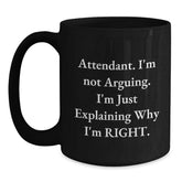 Funny Attendant Gifts from Men, Unique Black Coffee Mugs for Attendant, Explaining Why I'm Right Christmas Unique Gifts - Main